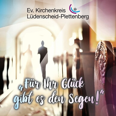 Für Ihr Glück gibt es den Segen!