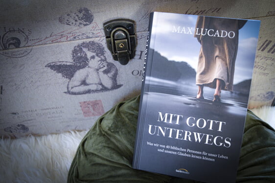 „Mit Gott unterwegs“ - Ein inspirierendes Buch des amerikanischen Bestsellerautors Max Lucado (Foto: Kannenberg)