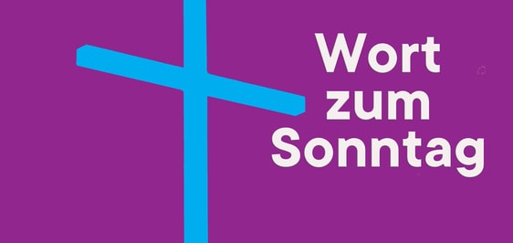 Das Wort zum Sonntag heute mit Gedanken von Markus Bühler, Evangelisch-Freikirchliche Gemeinde Lüdenscheid. (Grafik: EKKLP)